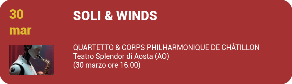 Evento del 30 marzo 2025 ad Aosta. Concerto per quartetto di tromboni, banda e loop elettronici